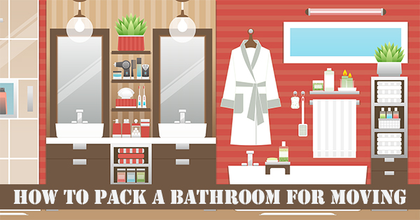 How to Pack a Bathroom for Moving: Bathroom Packing Guide